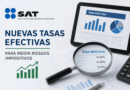 SAT Publica Nuevas Tasas Efectivas Para Grandes Contribuyentes