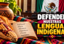 Exigen Acciones y Recursos Para Preservar las Lenguas Originarias