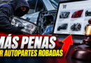 Buscan Endurecer Penas por Robo y Venta de Autopartes
